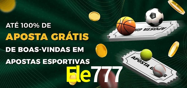 Ele777 Ate 100% de Aposta Gratis
